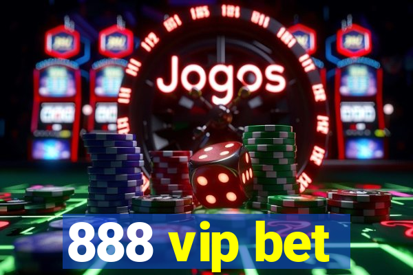 888 vip bet